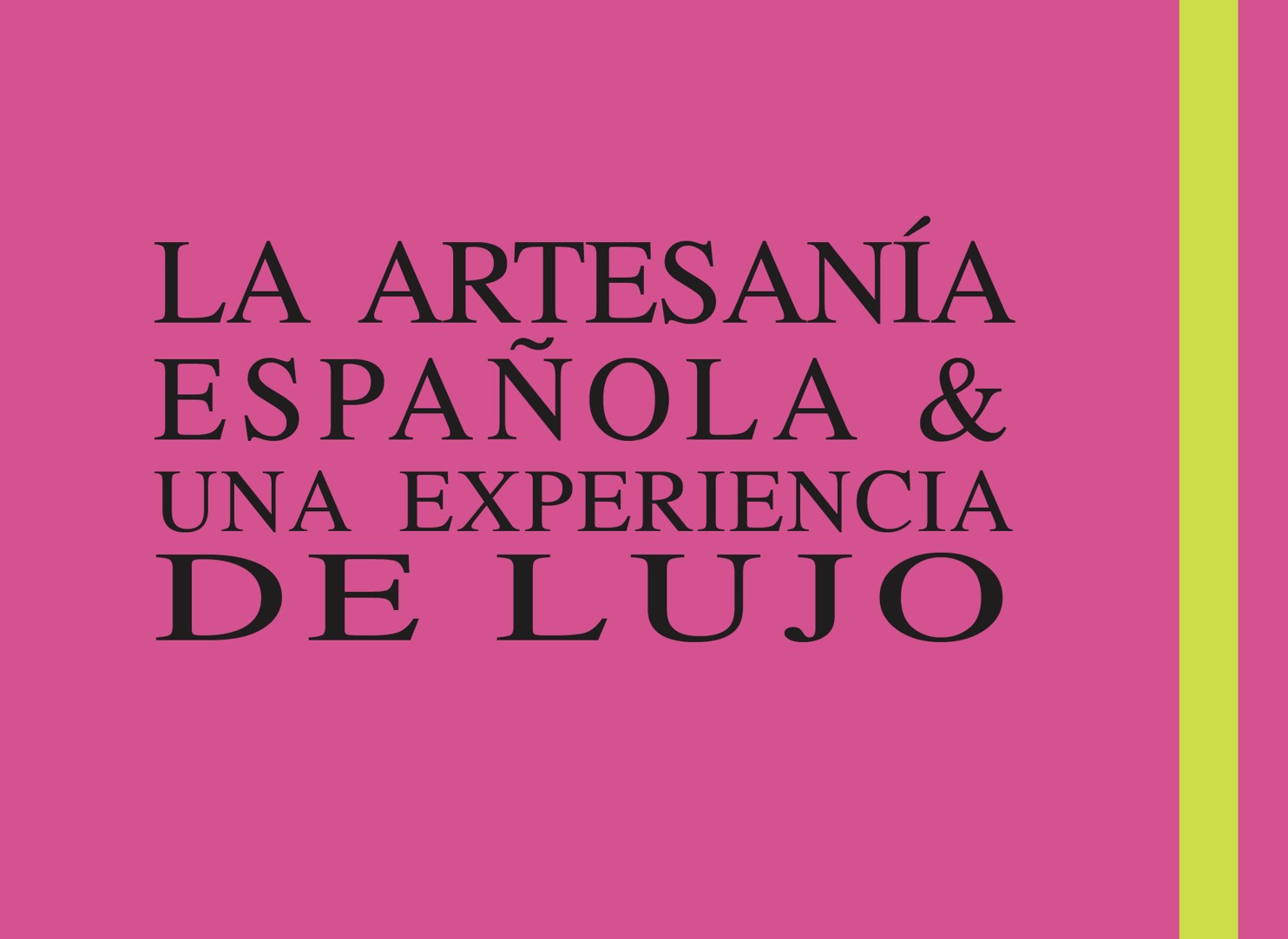 Artesanía española, una experiencia de lujo